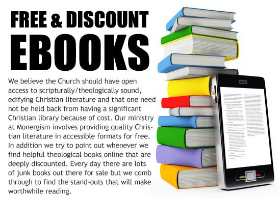 We believe the Church should have open access to scripturally/theologically sound, edifying Christian literature and that one need not be kept from having a significant Christian library because of cost. Our ministry at Monergism involves providing quality Christian literature in accessible formats for free. In addition we try to point out whenever we find helpful theological books online that are deeply discounted. Every day there are lots of books out there for sale but we comb through to find the stand-outs. We hope you and your family are richly benefited.