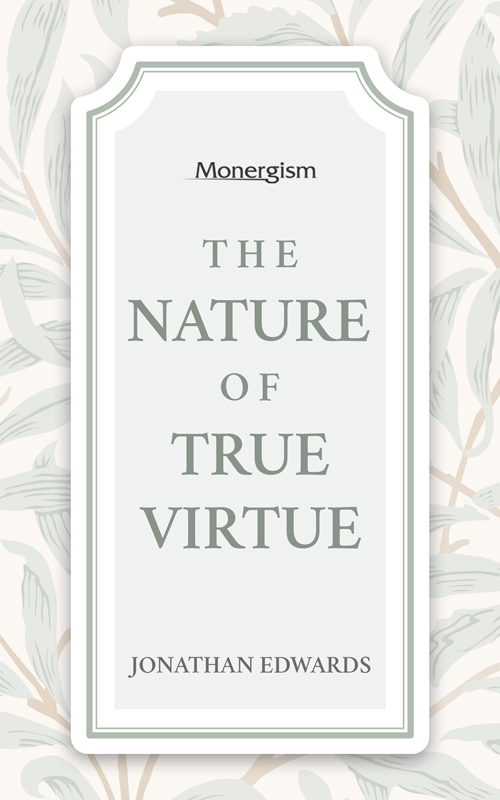 dissertation on the nature of true virtue