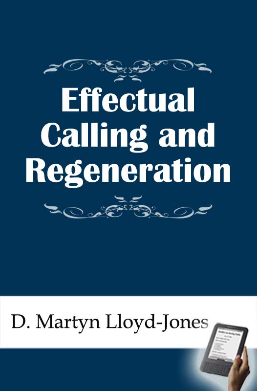 https://www.monergism.com/effectual-calling-regeneration-ebook